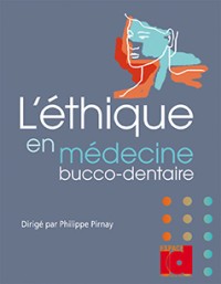 L'éthique en médecine bucco-dentaire