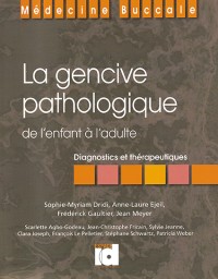 La gencive pathologique de l'enfant à l'adulte